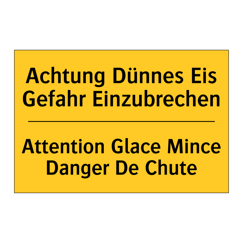 Achtung Dünnes Eis Gefahr Einzubrechen /.../ - Attention Glace Mince Danger De  /.../