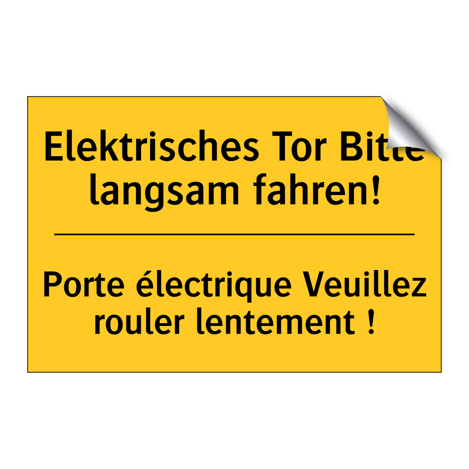 Elektrisches Tor Bitte langsam  /.../ - Porte électrique Veuillez rouler  /.../