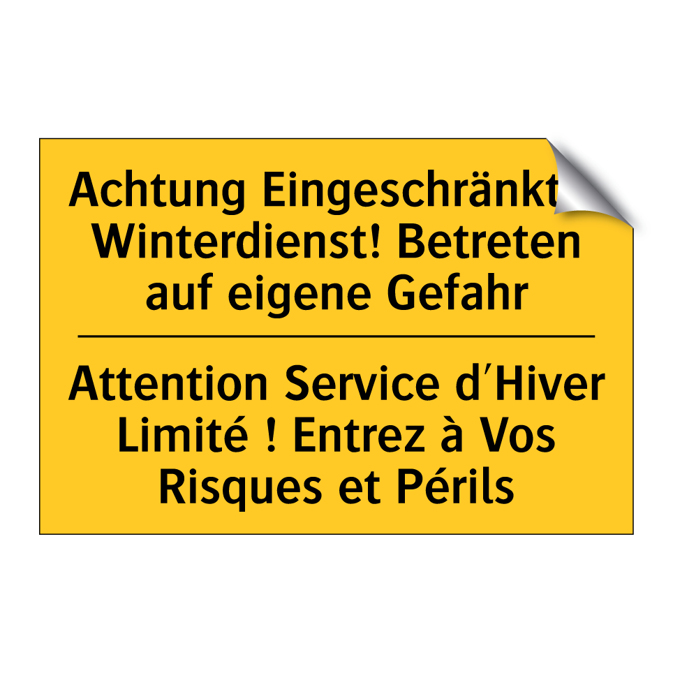 Achtung Eingeschränkter Winterdienst!  /.../ - Attention Service d'Hiver Limité  /.../