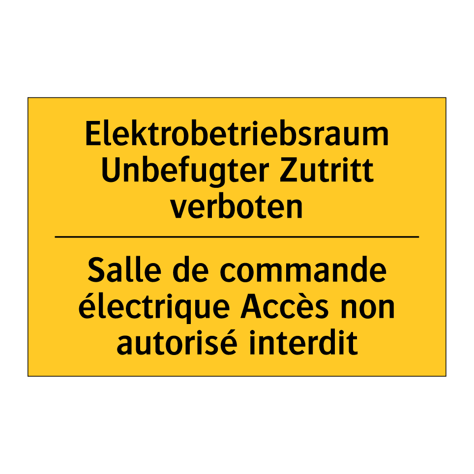 Elektrobetriebsraum Unbefugter  /.../ - Salle de commande électrique Accès  /.../