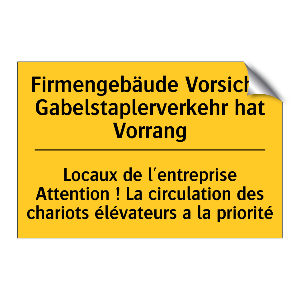 Firmengebäude Vorsicht! Gabelstaplerverkehr  /.../ - Locaux de l'entreprise Attention  /.../
