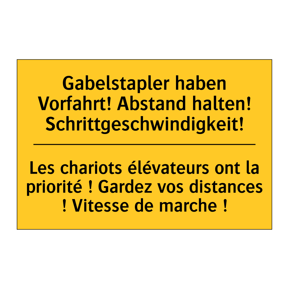 Gabelstapler haben Vorfahrt! Abstand  /.../ - Les chariots élévateurs ont la  /.../