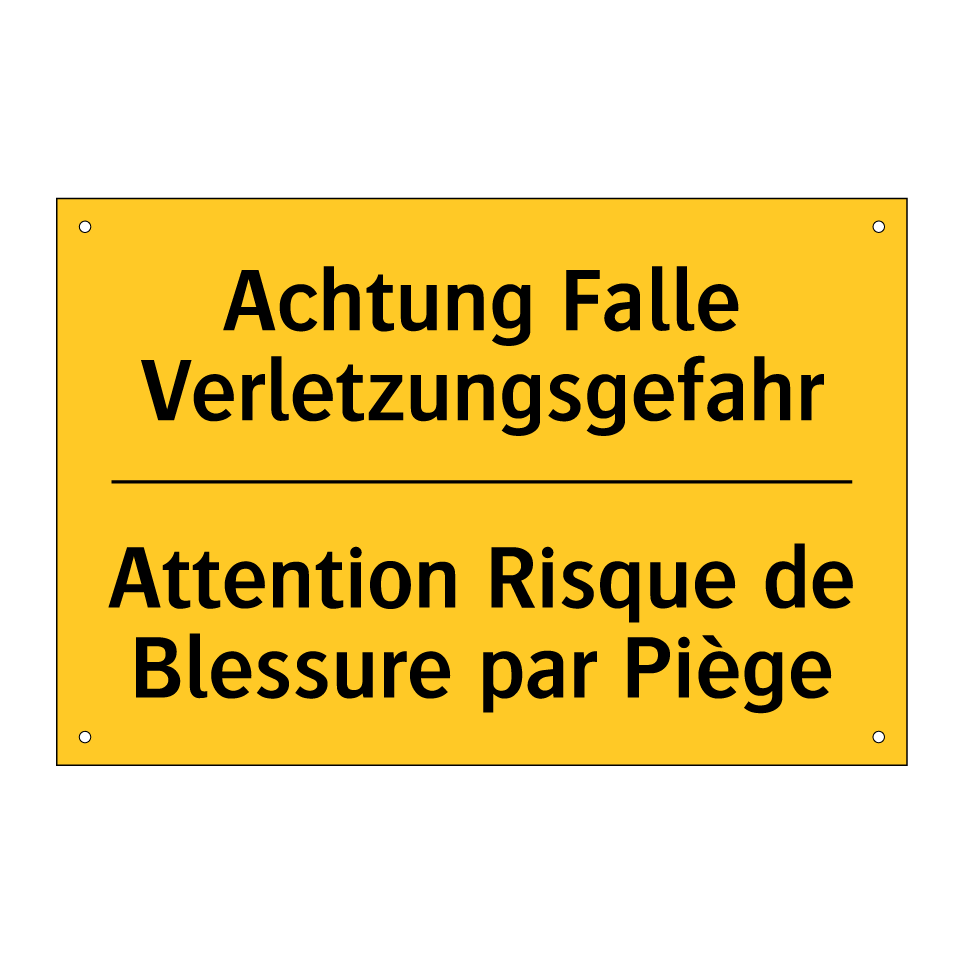 Achtung Falle Verletzungsgefahr /.../ - Attention Risque de Blessure par  /.../