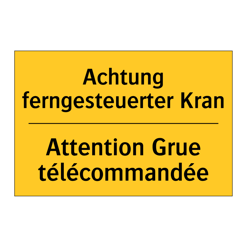 Achtung ferngesteuerter Kran - Attention Grue télécommandée
