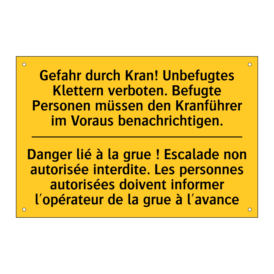 Gefahr durch Kran! Unbefugtes  /.../ - Danger lié à la grue ! Escalade  /.../