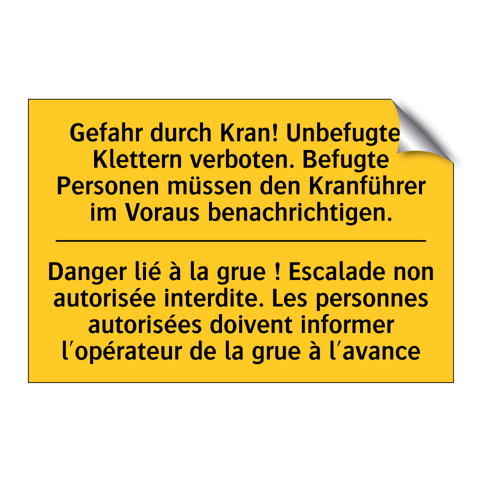 Gefahr durch Kran! Unbefugtes  /.../ - Danger lié à la grue ! Escalade  /.../