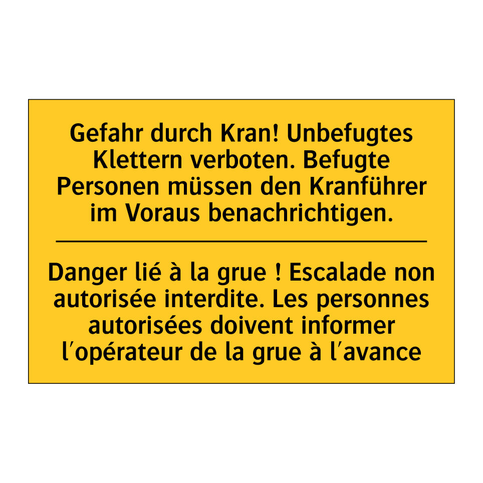 Gefahr durch Kran! Unbefugtes  /.../ - Danger lié à la grue ! Escalade  /.../