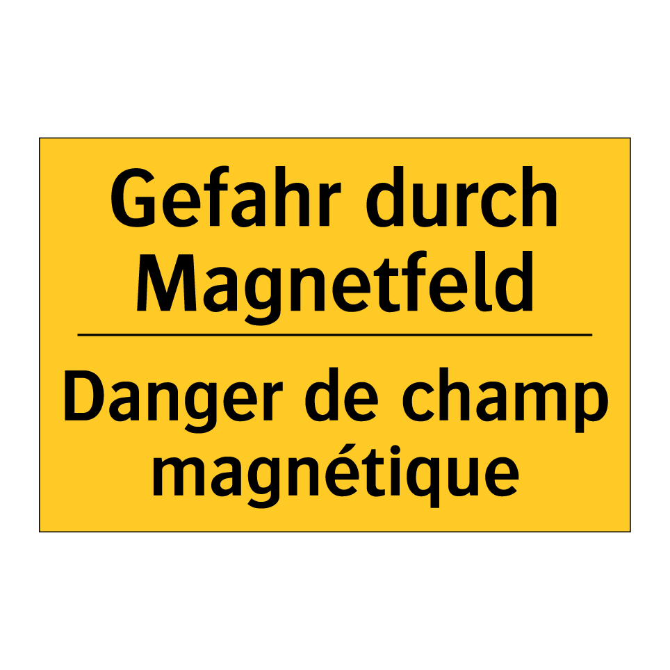 Gefahr durch Magnetfeld - Danger de champ magnétique