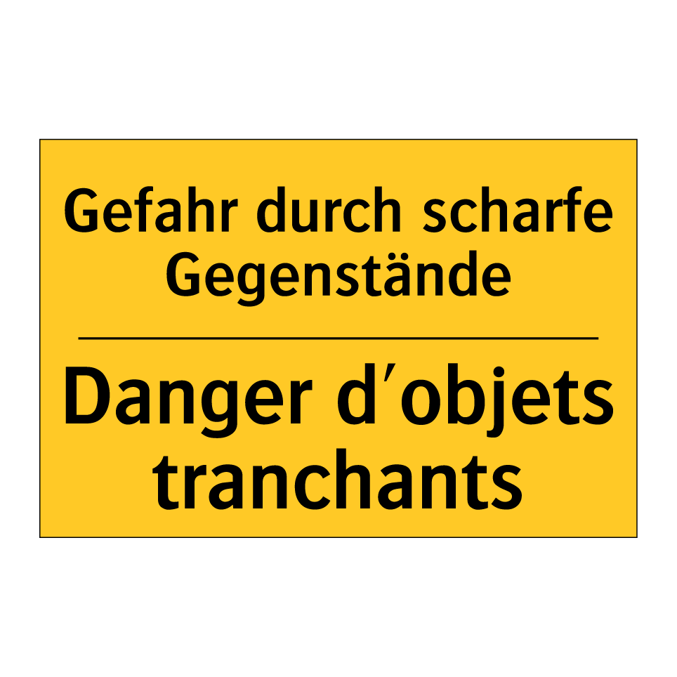 Gefahr durch scharfe Gegenstände /.../ - Danger d'objets tranchants