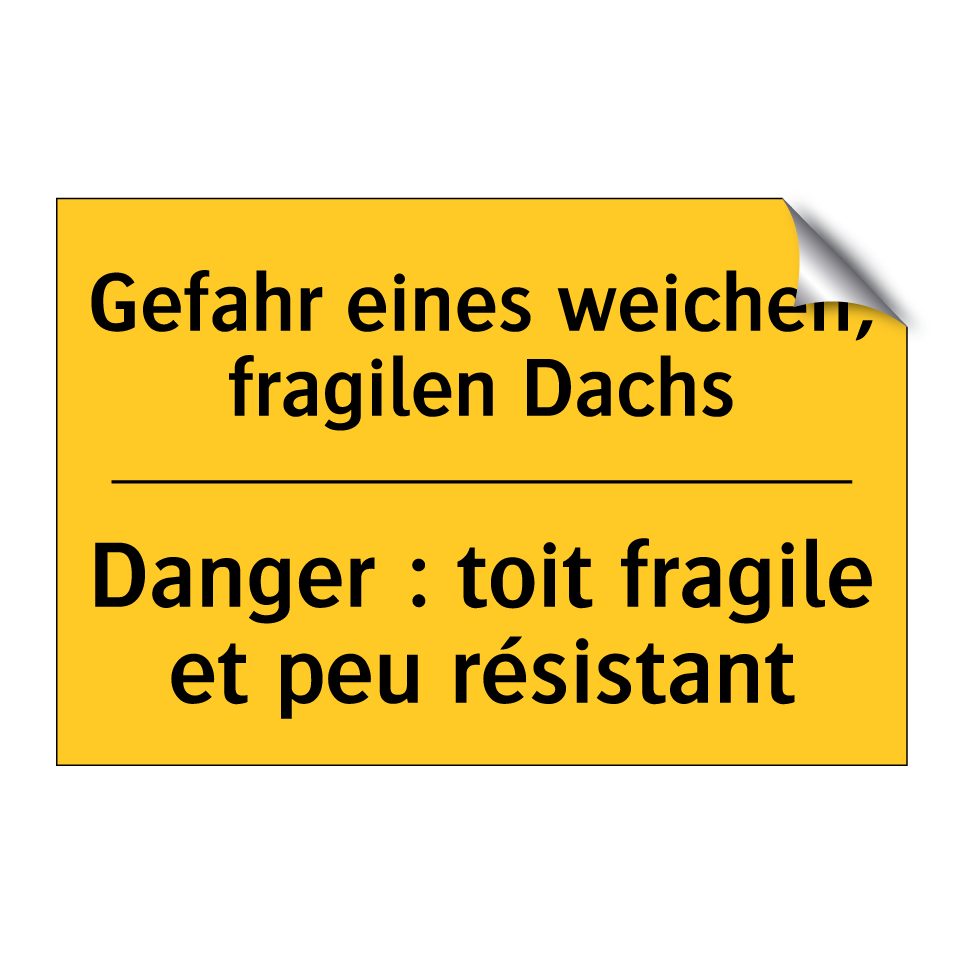 Gefahr eines weichen, fragilen  /.../ - Danger : toit fragile et peu résistant /.../