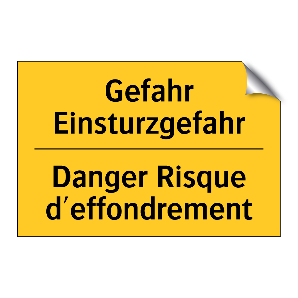 Gefahr Einsturzgefahr - Danger Risque d'effondrement