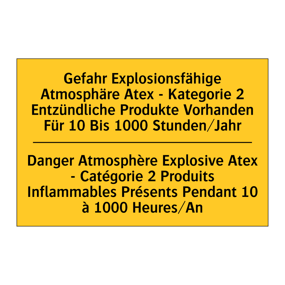 Gefahr Explosionsfähige Atmosphäre  /.../ - Danger Atmosphère Explosive Atex  /.../