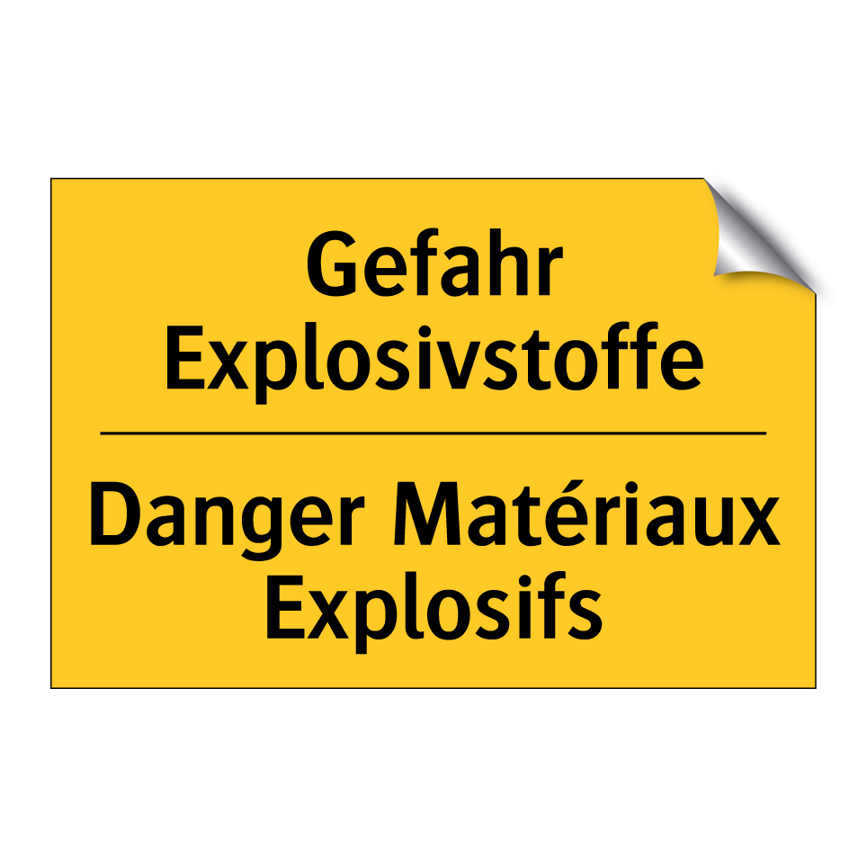 Gefahr Explosivstoffe - Danger Matériaux Explosifs