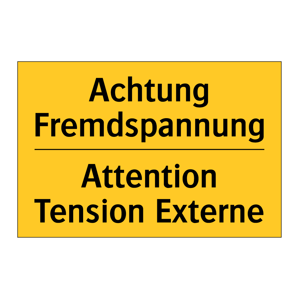 Achtung Fremdspannung - Attention Tension Externe