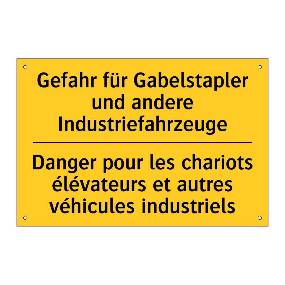 Gefahr für Gabelstapler und andere  /.../ - Danger pour les chariots élévateurs  /.../