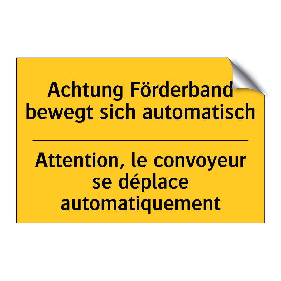 Achtung Förderband bewegt sich  /.../ - Attention, le convoyeur se déplace  /.../