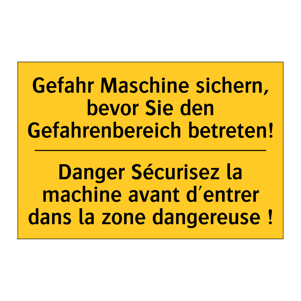 Gefahr Maschine sichern, bevor  /.../ - Danger Sécurisez la machine avant  /.../