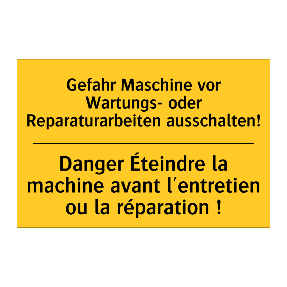 Gefahr Maschine vor Wartungs-  /.../ - Danger Éteindre la machine avant  /.../