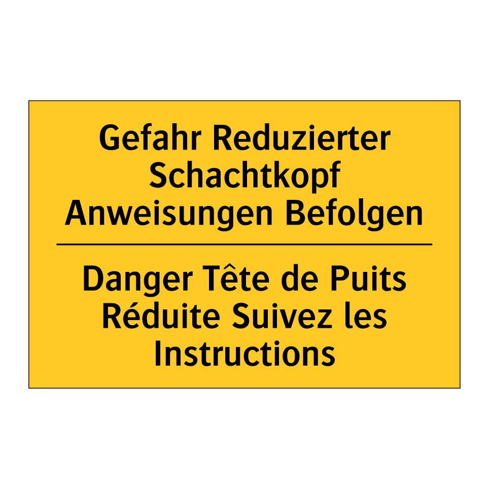 Gefahr Reduzierter Schachtkopf  /.../ - Danger Tête de Puits Réduite Suivez  /.../