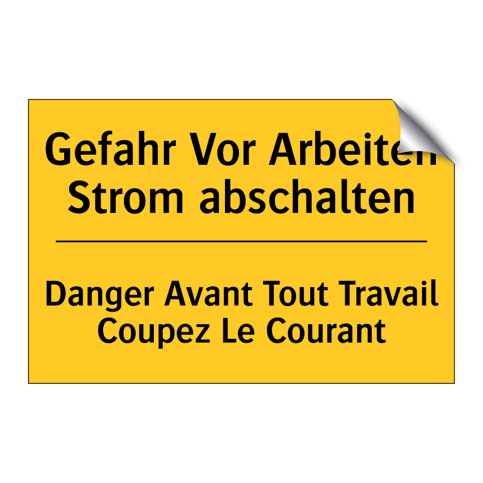 Gefahr Vor Arbeiten Strom abschalten /.../ - Danger Avant Tout Travail Coupez  /.../