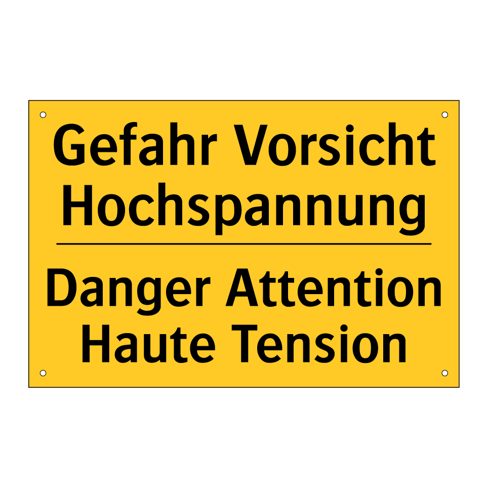 Gefahr Vorsicht Hochspannung - Danger Attention Haute Tension