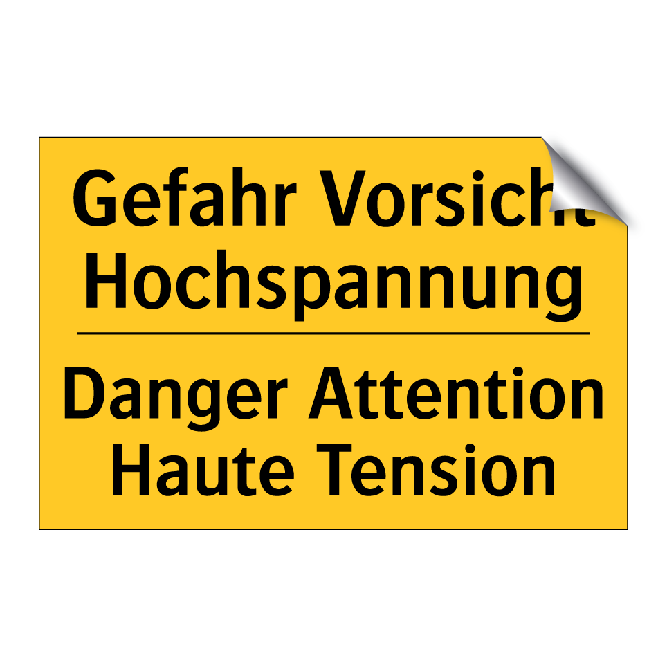Gefahr Vorsicht Hochspannung - Danger Attention Haute Tension