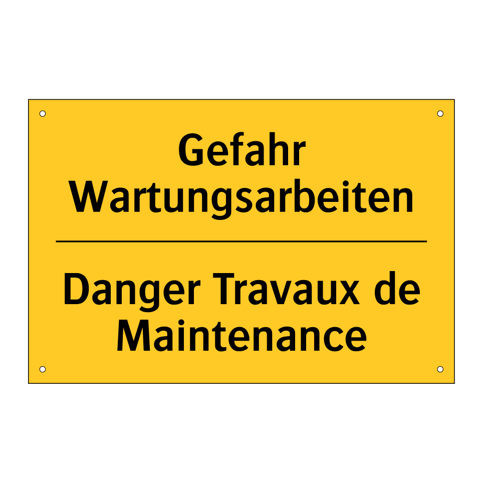 Gefahr Wartungsarbeiten - Danger Travaux de Maintenance