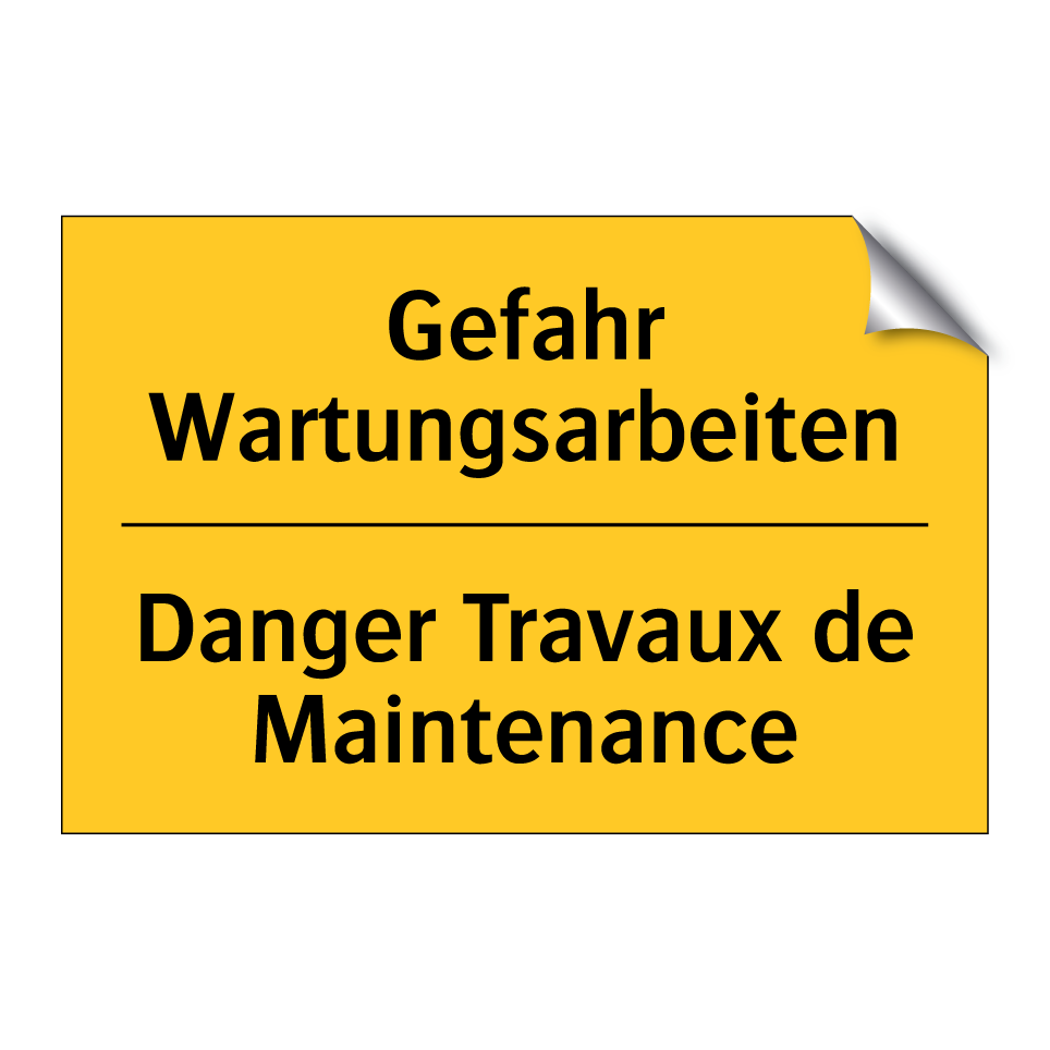 Gefahr Wartungsarbeiten - Danger Travaux de Maintenance