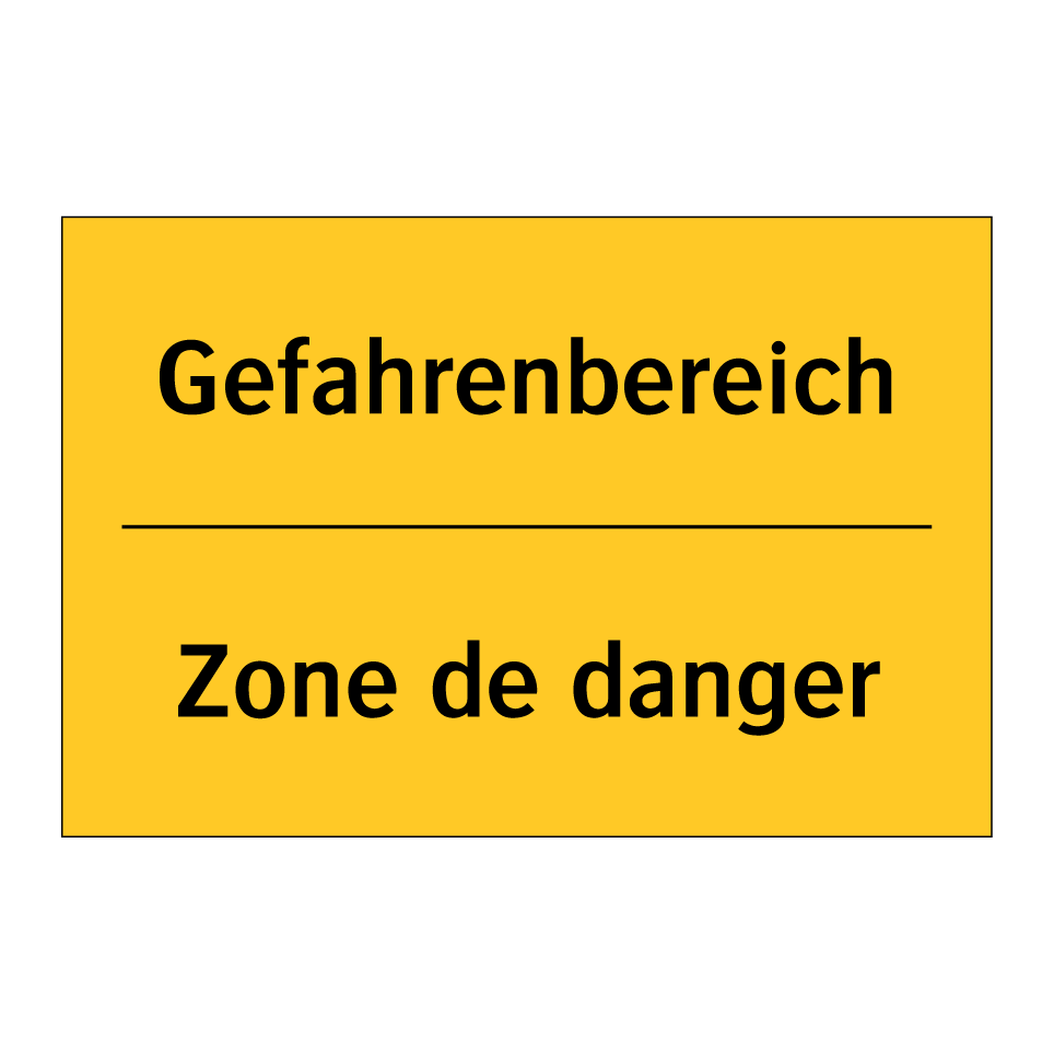 Gefahrenbereich - Zone de danger