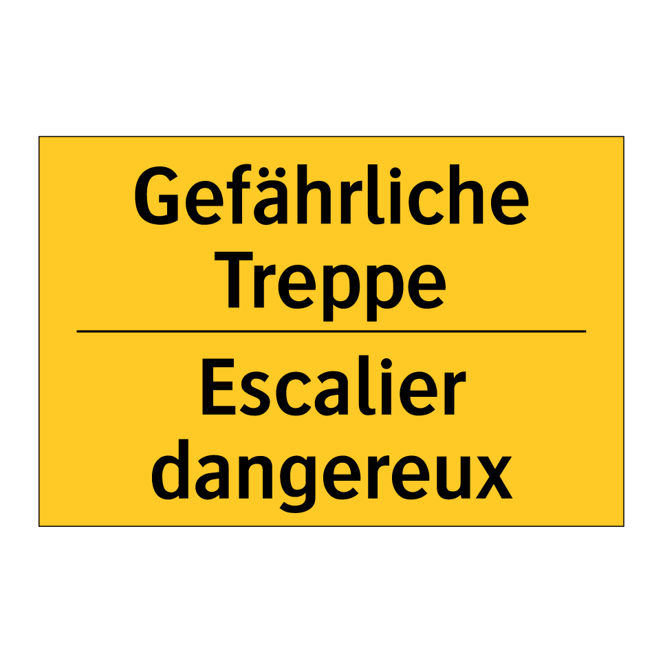 Gefährliche Treppe - Escalier dangereux