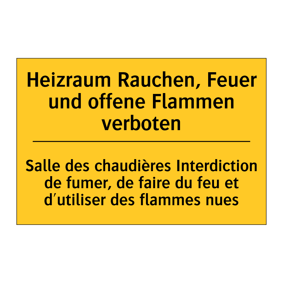 Heizraum Rauchen, Feuer und offene  /.../ - Salle des chaudières Interdiction  /.../