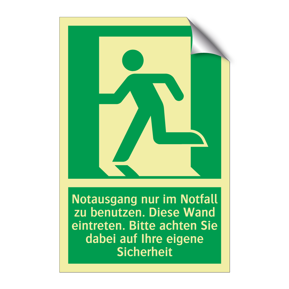 Notausgang nur im Notfall zu benutzen. Diese Wand eintreten. Bitte achten Sie dabei auf Ihre eigene Sicherheit