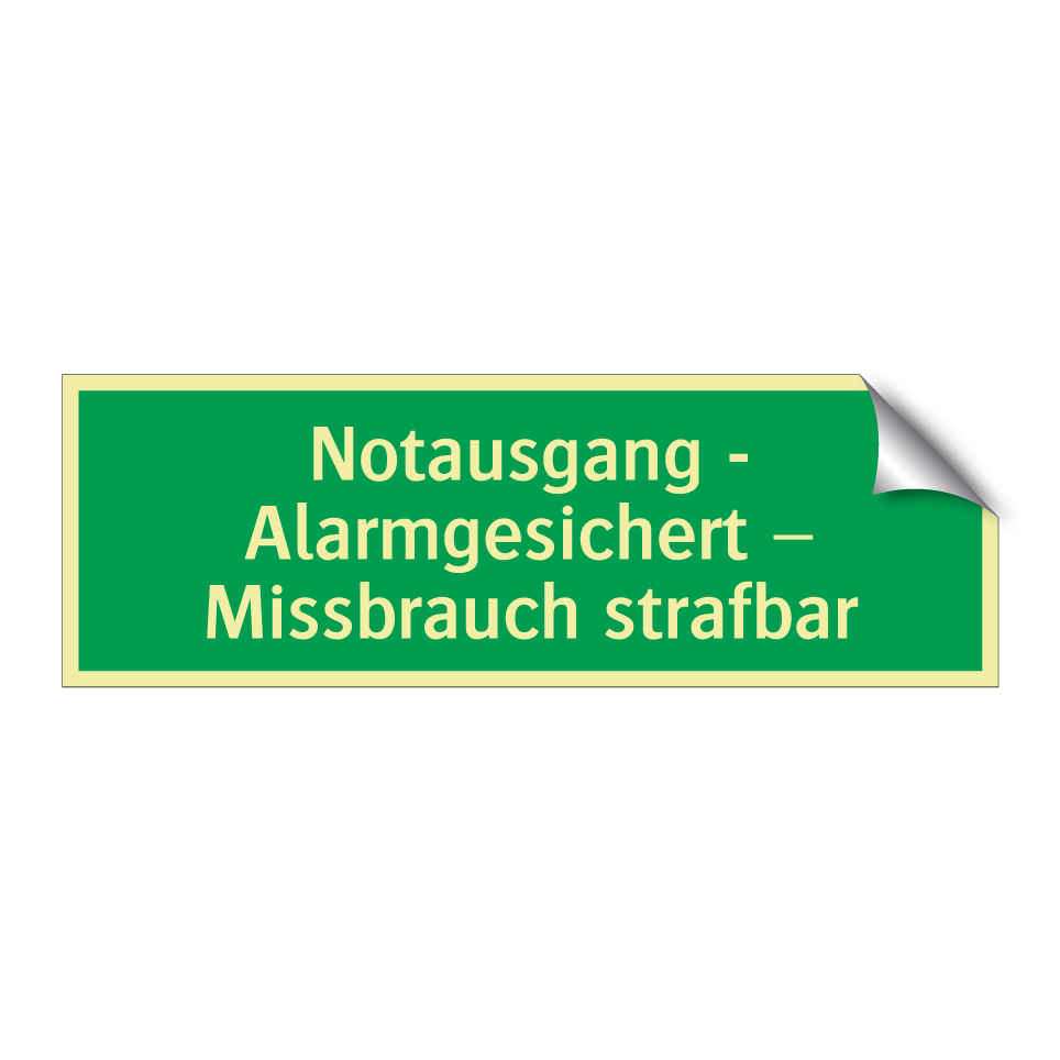 Notausgang - Alarmgesichert – Missbrauch strafbar