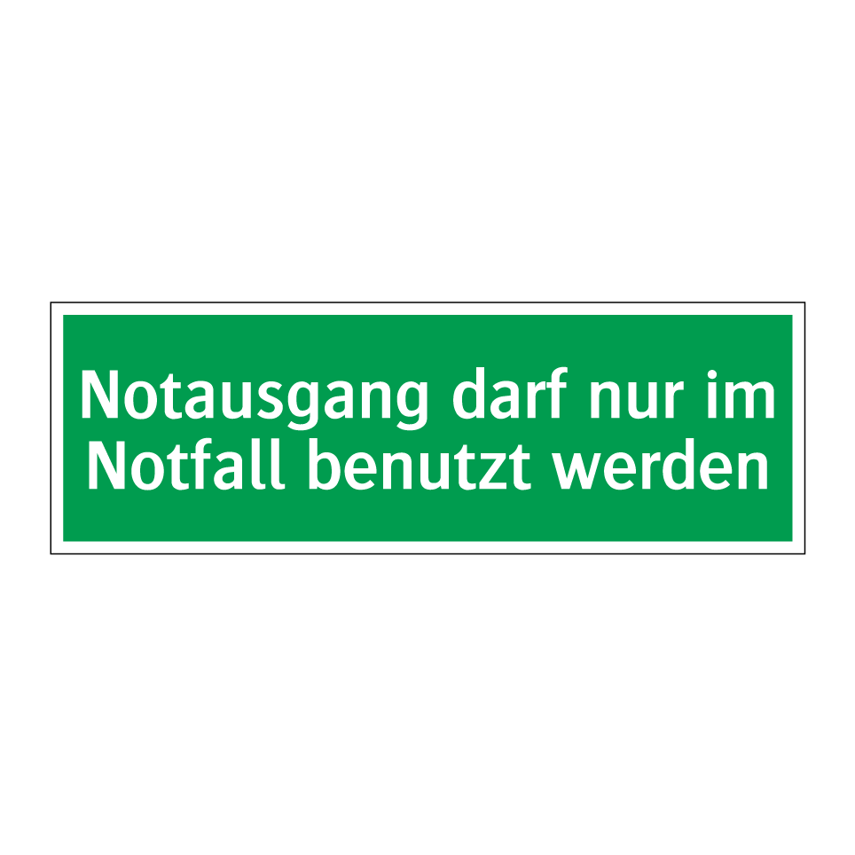 Notausgang darf nur im Notfall benutzt werden