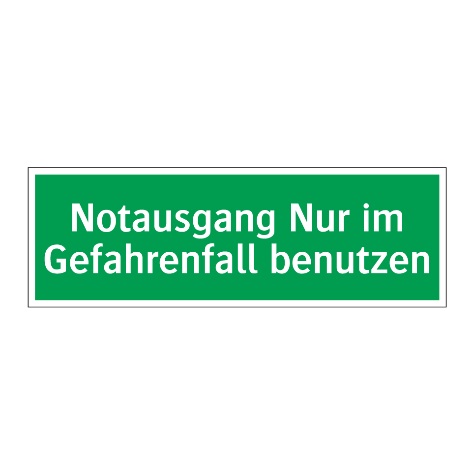 Notausgang Nur im Gefahrenfall benutzen