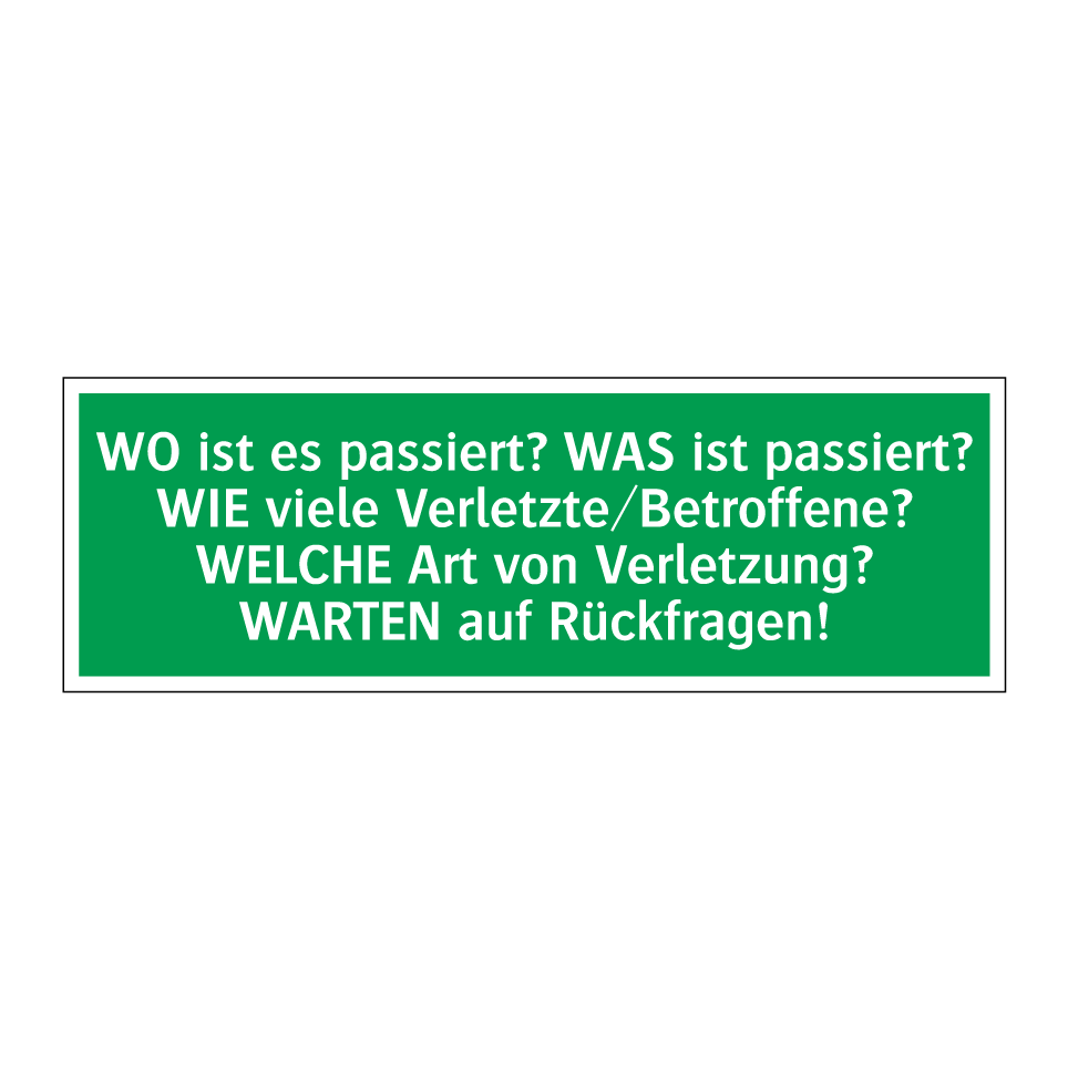 WO ist es passiert? WAS ist passiert? WIE viele Verletzte/Betroffene? /../