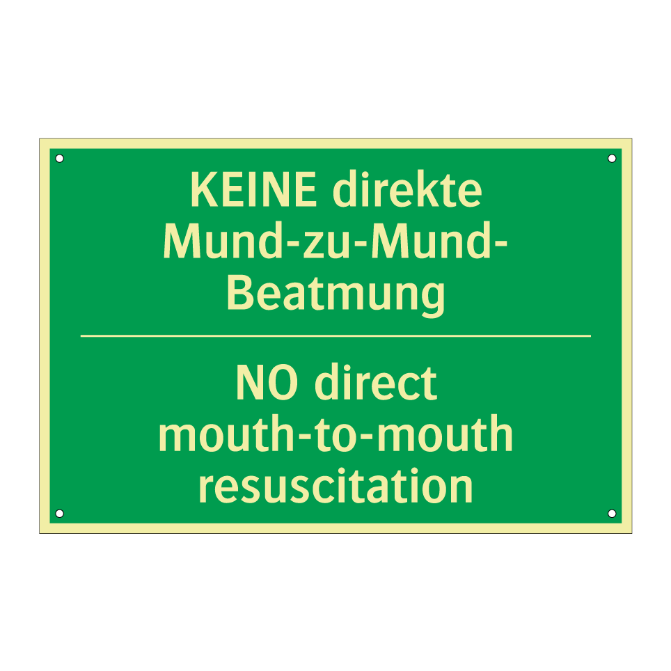 KEINE direkte Mund-zu-Mund- Beatmung /.../ - NO direct mouth-to-mouth resuscitation /.../