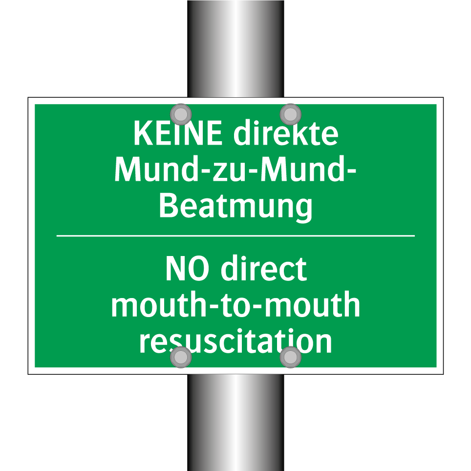 KEINE direkte Mund-zu-Mund- Beatmung /.../ - NO direct mouth-to-mouth resuscitation /.../