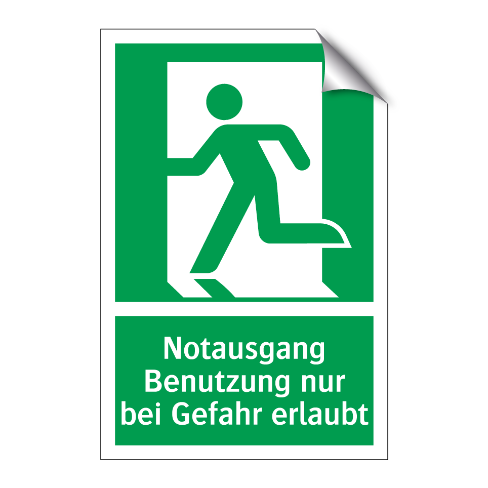 Notausgang Benutzung nur bei Gefahr erlaubt