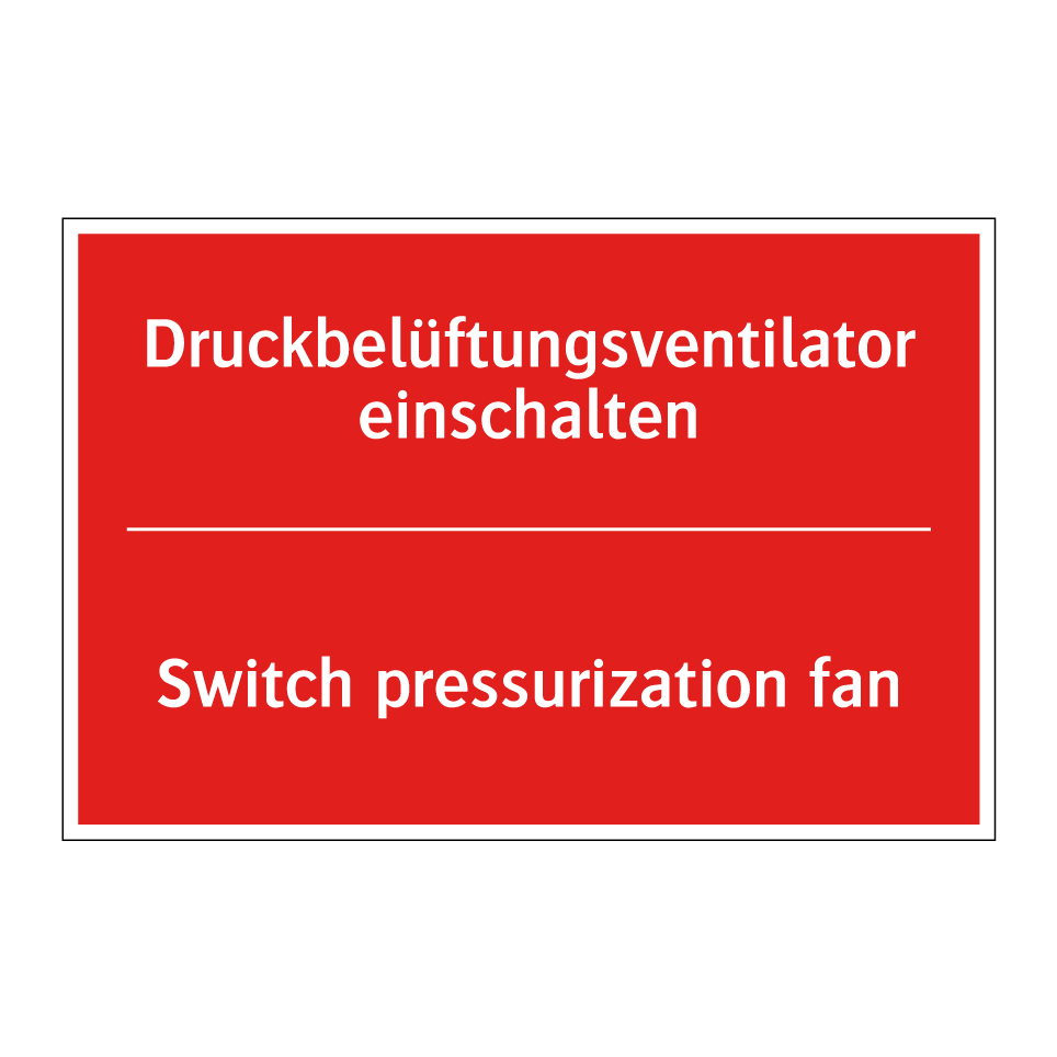 Druckbelüftungsventilator einschalten/.../ - Switch pressurization fan