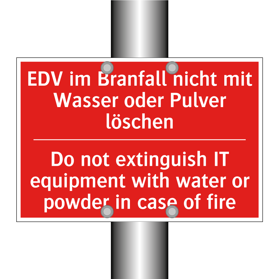 EDV im Branfall nicht mit Wasser /.../ - Do not extinguish IT equipment /.../