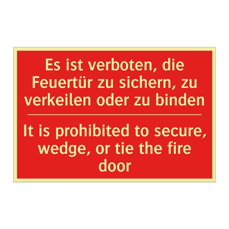 Es ist verboten, die Feuertür /.../ - It is prohibited to secure, wedge, /.../