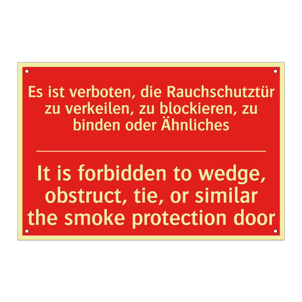 Es ist verboten, die Rauchschutztür /.../ - It is forbidden to wedge, obstruct, /.../