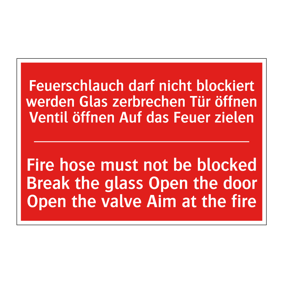 Feuerschlauch darf nicht blockiert /.../ - Fire hose must not be blocked /.../