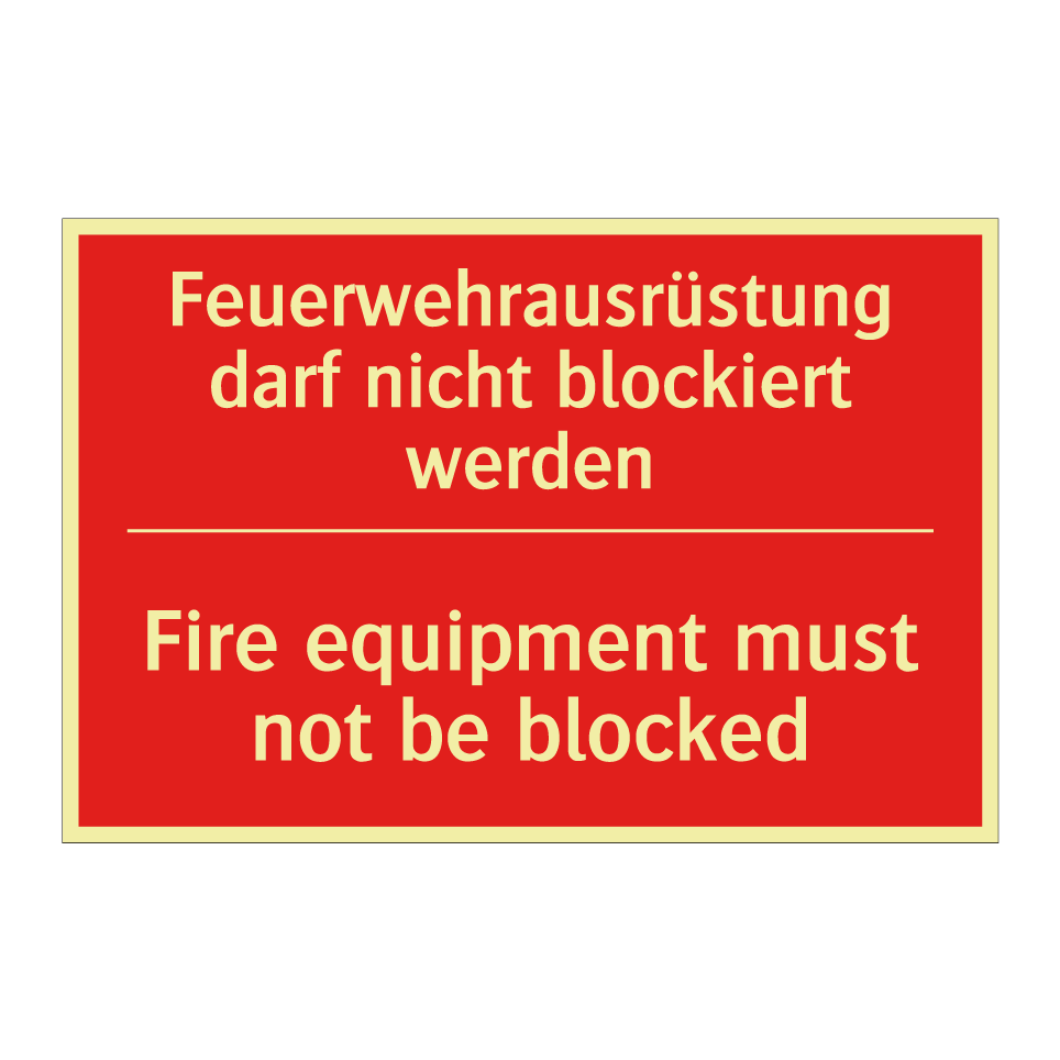 Feuerwehrausrüstung darf nicht /.../ - Fire equipment must not be blocked/.../