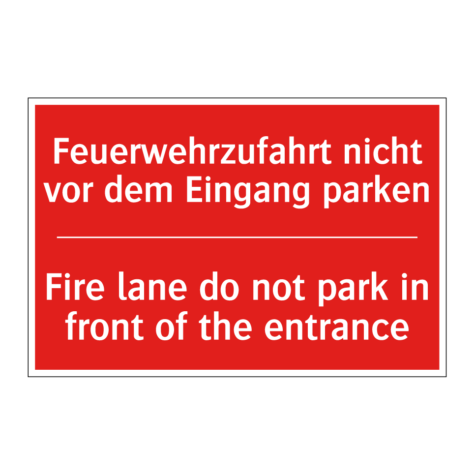 Feuerwehrzufahrt nicht vor dem /.../ - Fire lane do not park in front /.../