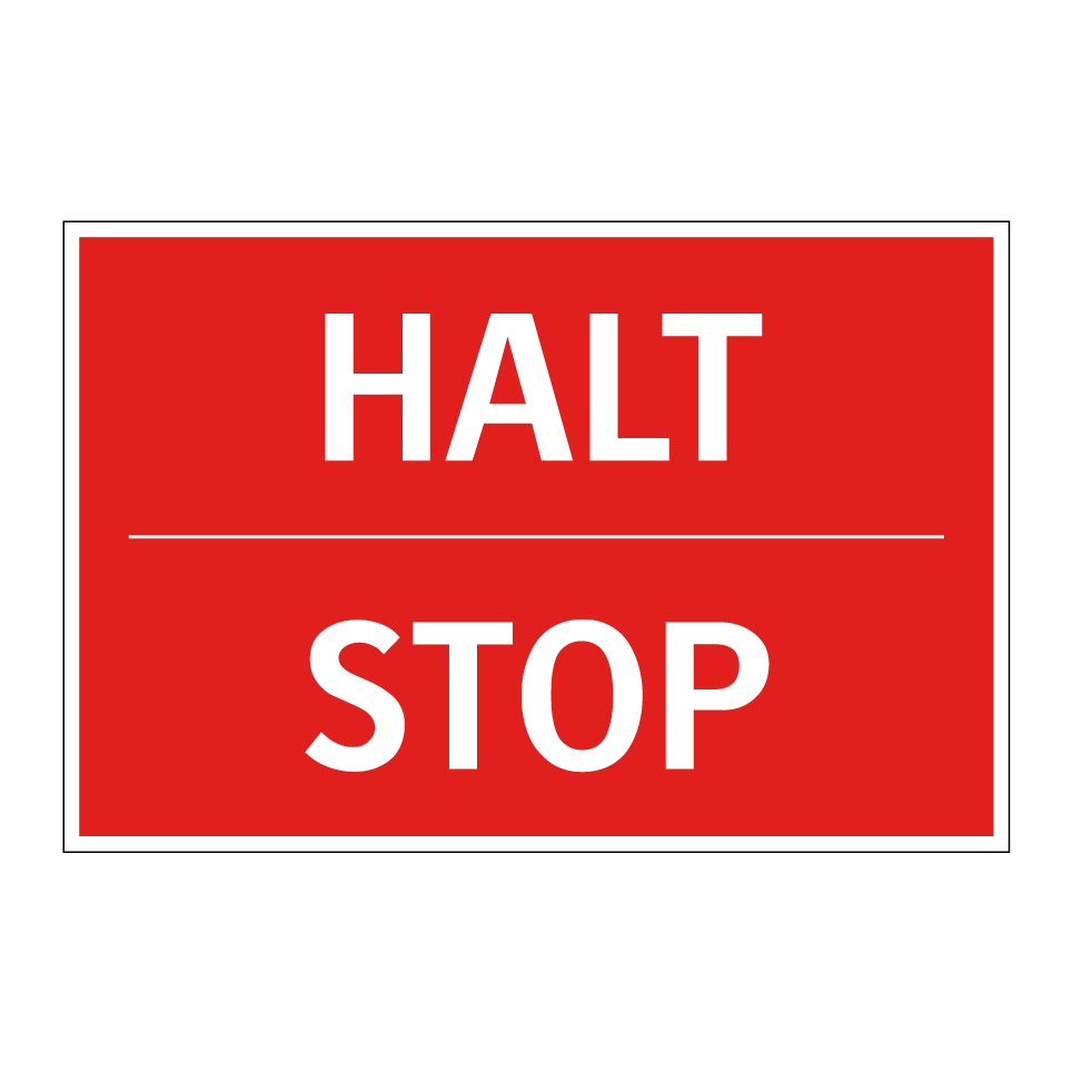 HALT - STOP