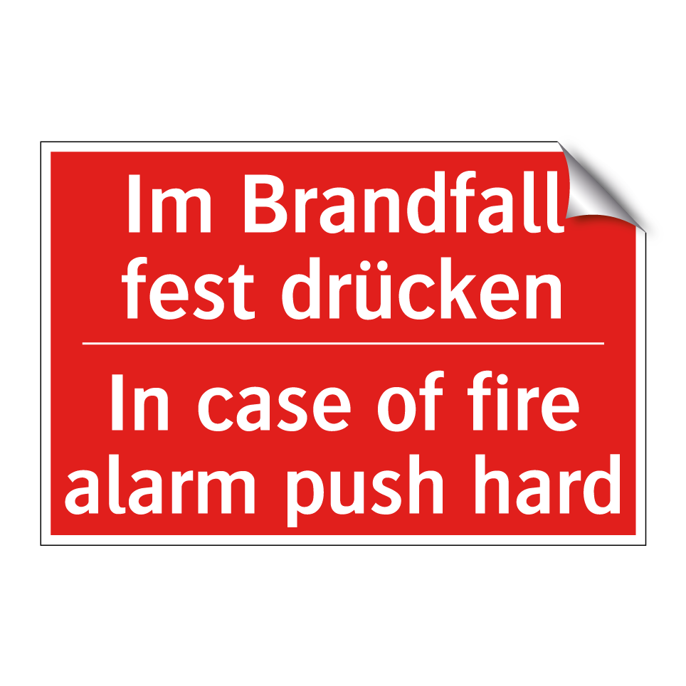 Im Brandfall fest drücken - In case of fire alarm push hard/.../