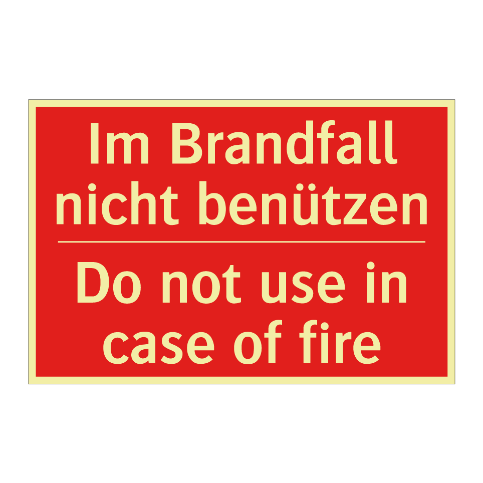 Im Brandfall nicht benützen - Do not use in case of fire