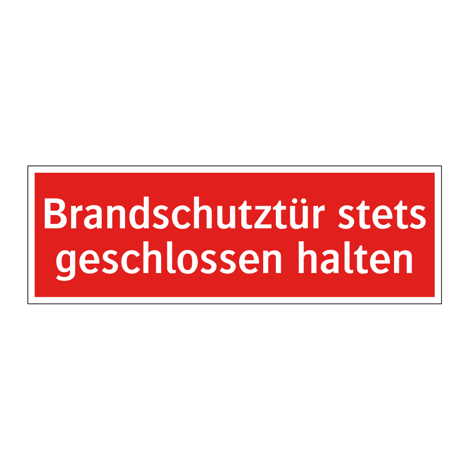 Brandschutztür stets geschlossen halten